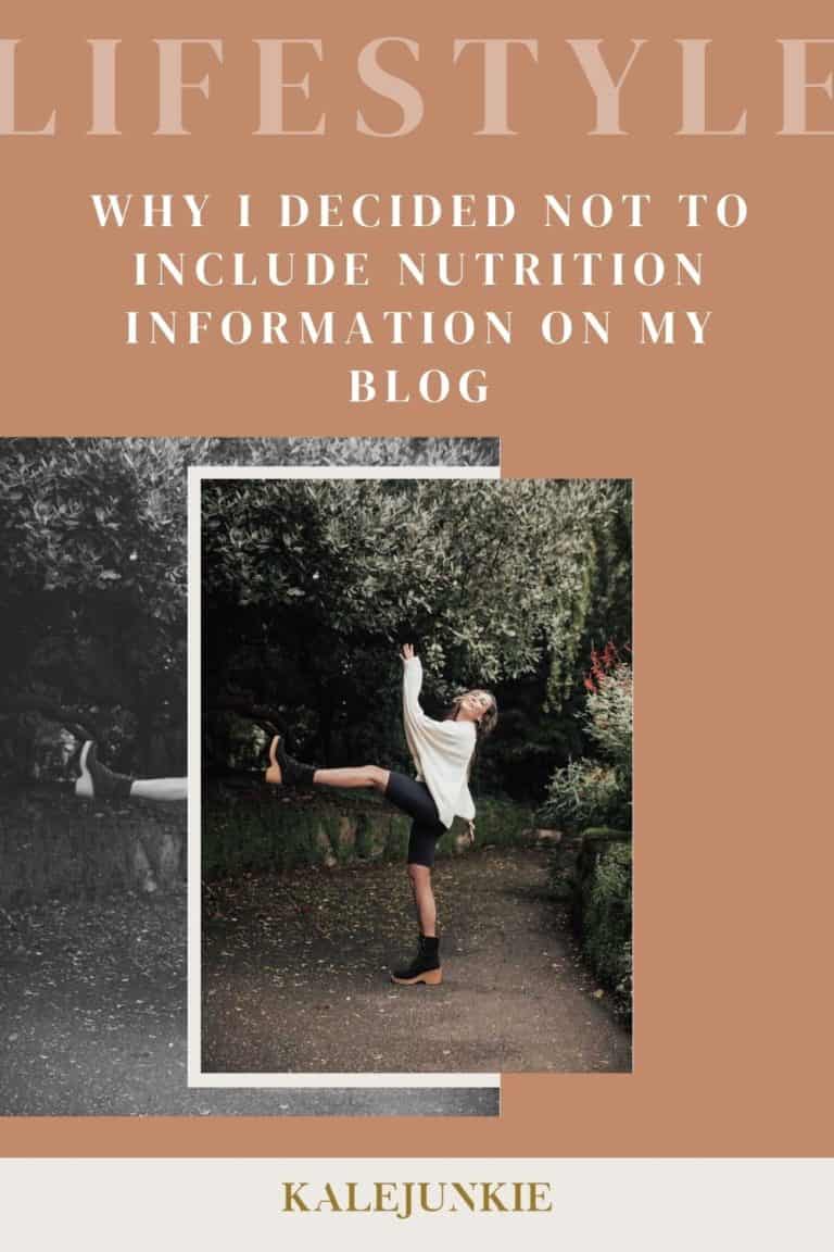 Why I Decided Not to Include Nutrition Information On My Blog Kalejunkie