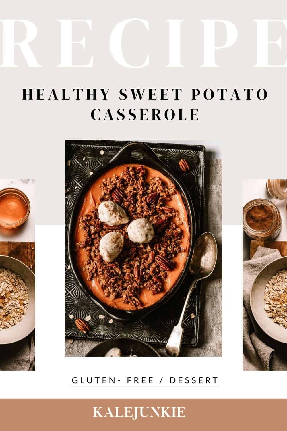 Healthy Sweet Potato Casserole Kalejunkie