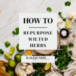 Different herbs and spices laid out on a countertop. The words "How to repurpose wilted herbs" is written across the image.