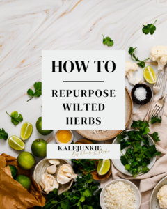How to Repurpose Wilted Herbs