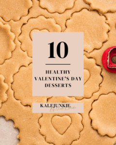 10 Healthy Valentine’s Day Desserts