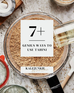 7+ Genius Ways to Use Tahini