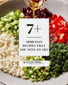 7 Armenian Recipes That You Need to Try
