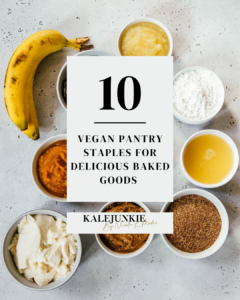 10 Vegan Pantry Staples for Delicious Baked Goods