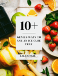 An image of an ice cube tray, on a cutting board, surrounded by chopped fruits. The text, "10+ Genius Ways to Use an Ice Cube Tray" is written across the image